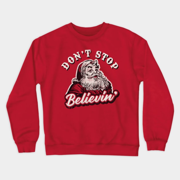 Don't Stop Believin' Crewneck Sweatshirt by Alema Art